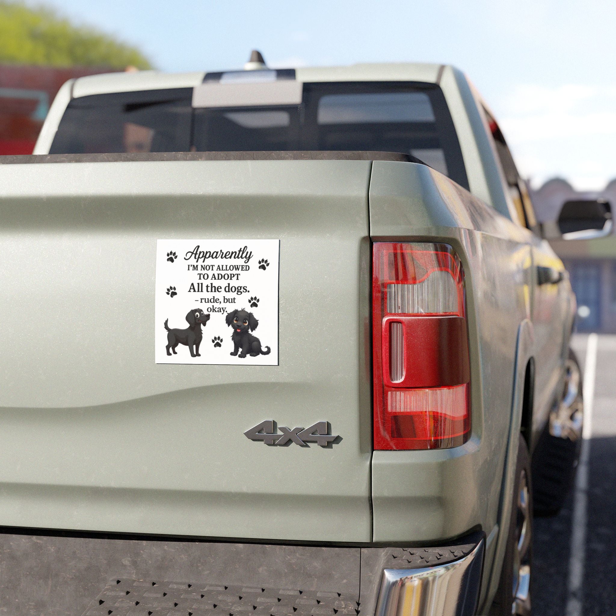 Car Magnet — "Apparently I'm Not Allowed to Adopt All the Dogs" Cute Paw Print Design