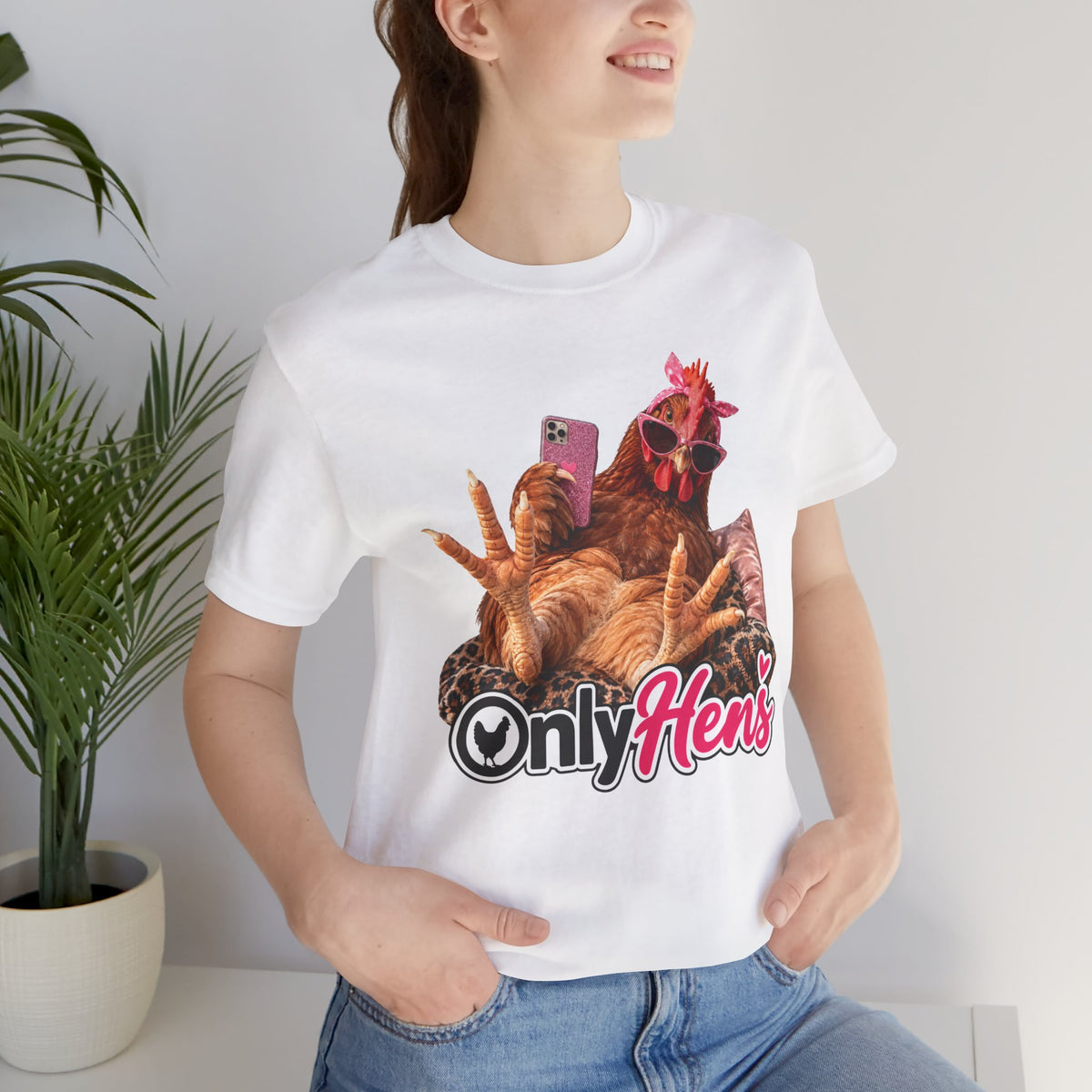 Only Hens T-Shirt — Funny Chicken Selfie Tee for Poultry Lovers