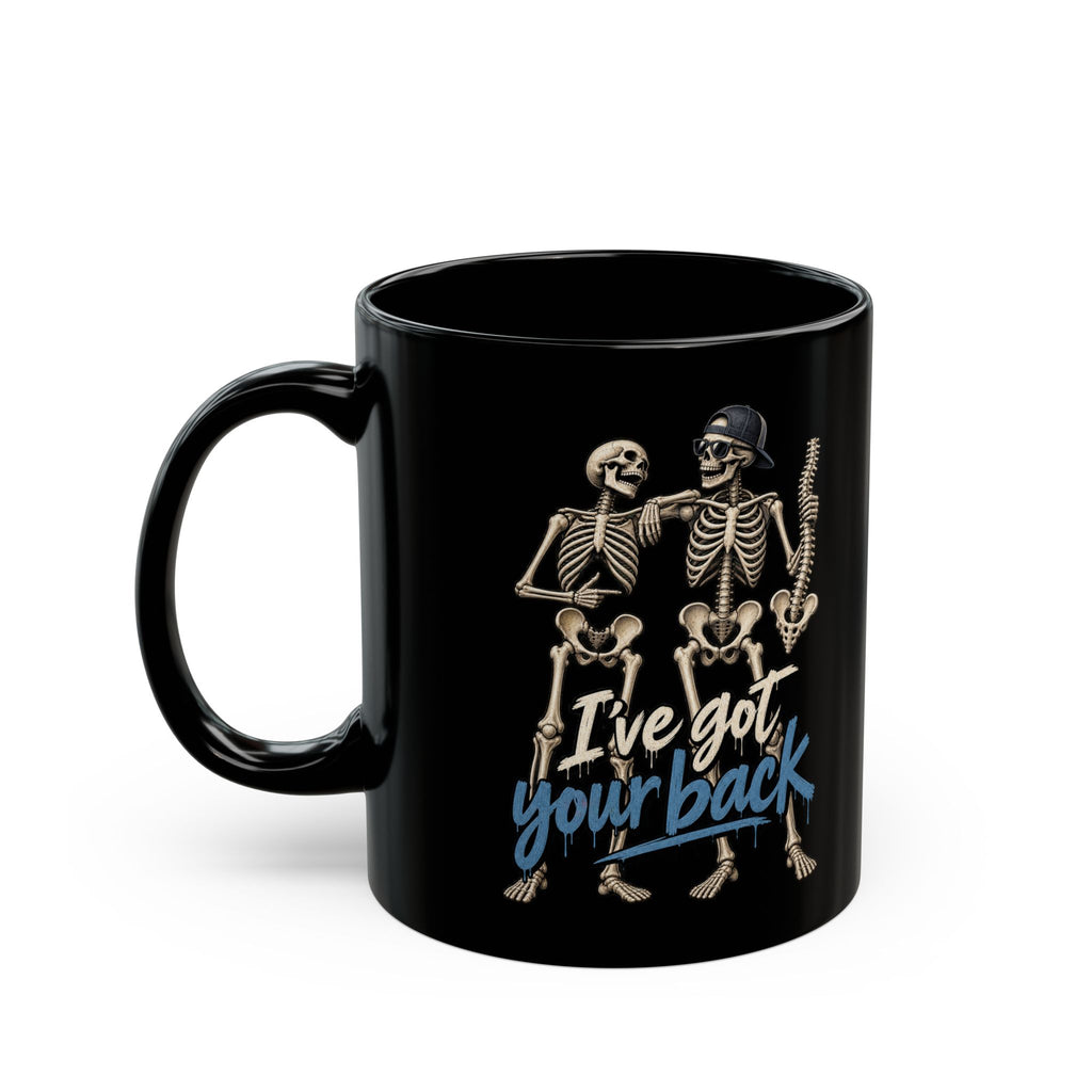 "I've Got Your Back' Skeleton Coffee Mug — Funny Goth/Halloween 11oz/15oz Black Mug
