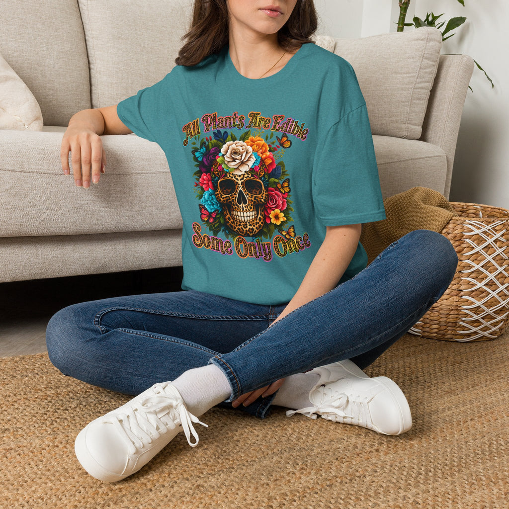 T-Shirt — "All Plants Are Edible (Some Only Once)" Floral Sugar Skull Tee