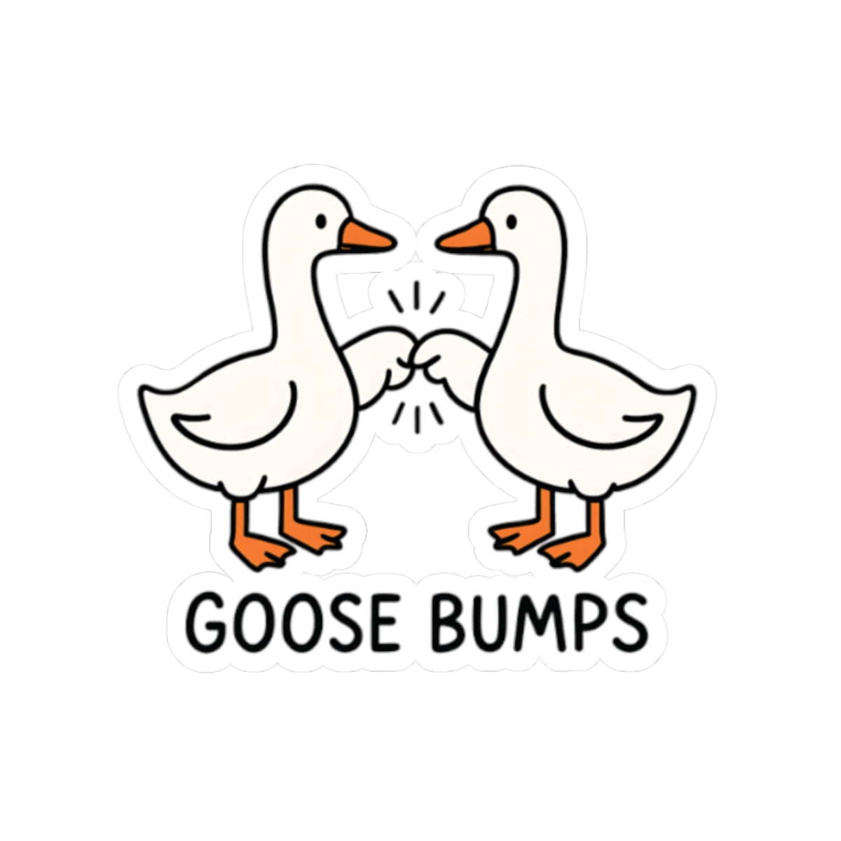 Goose Bumps Sticker — Cute Fist-Bumping Geese Kiss-Cut Vinyl Sticker