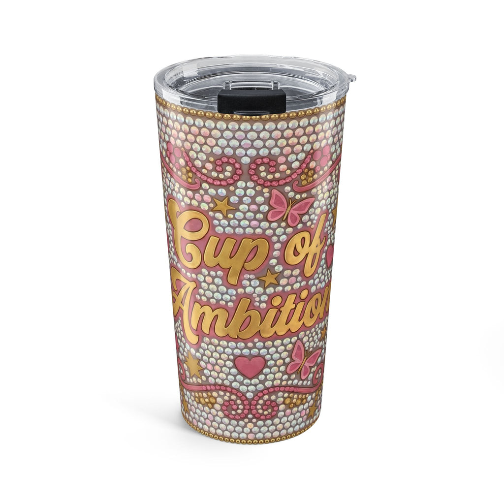 20oz Tumbler - "Cup of Ambition" Inspirational Travel Mug, Pink Rhinestone Motivational Drinkware