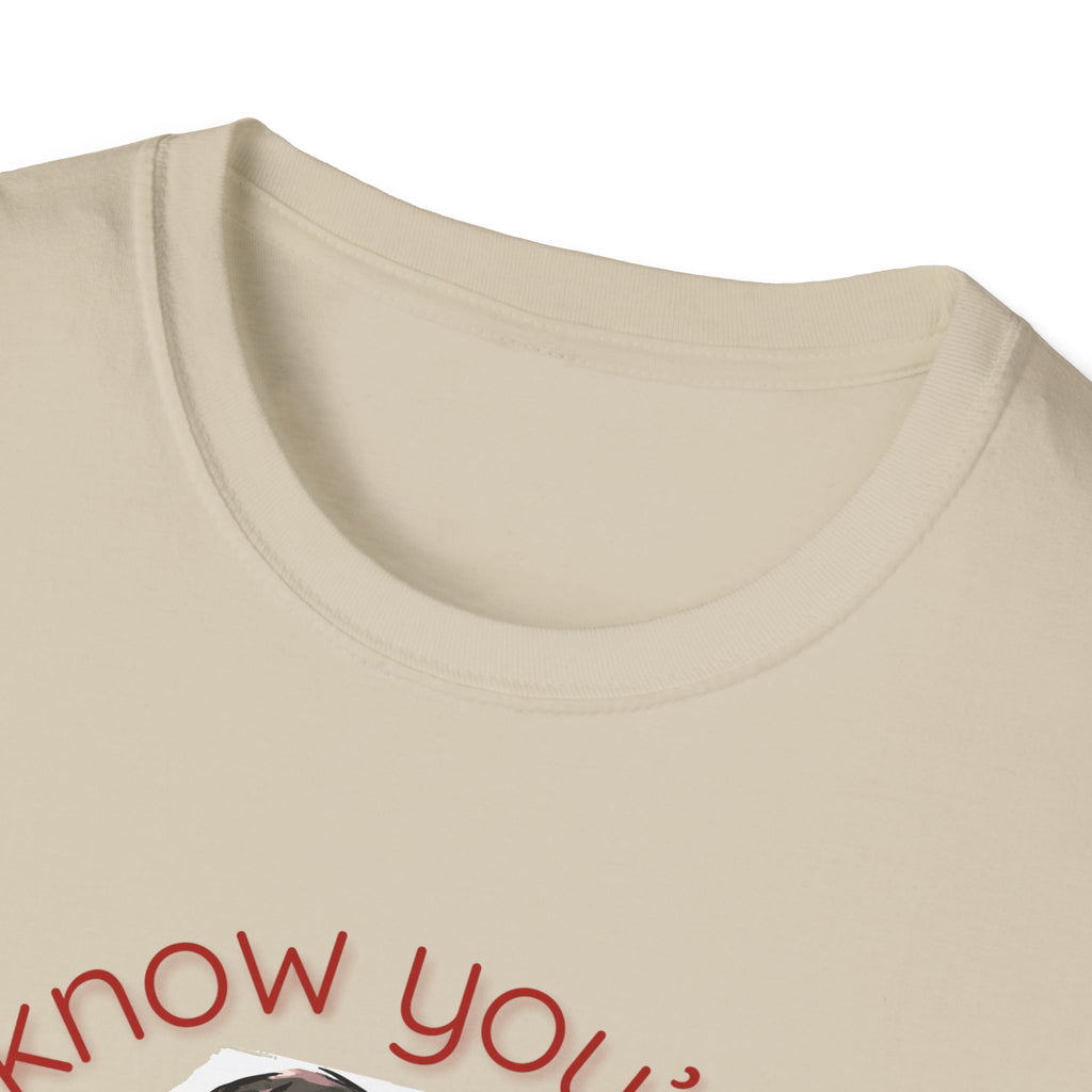 T-Shirt — "I know you're obsessed with me!" Portrait Graphic Tee