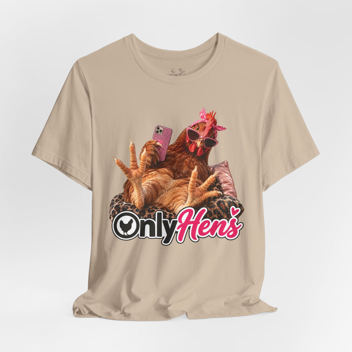 Only Hens T-Shirt — Funny Chicken Selfie Tee for Poultry Lovers