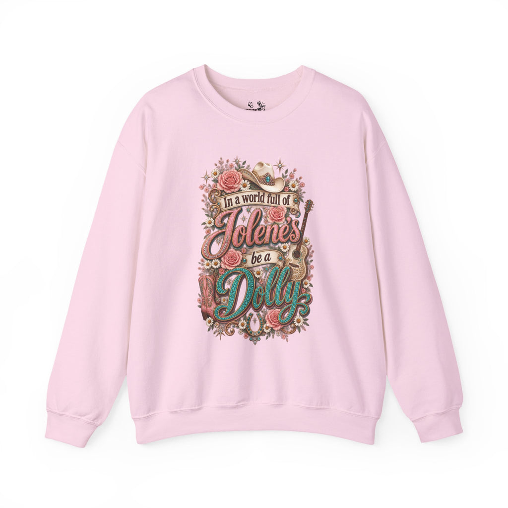 Crewneck Sweatshirt — "In a world full of Jolene's be a Dolly" Vintage Floral Country Music Pullover