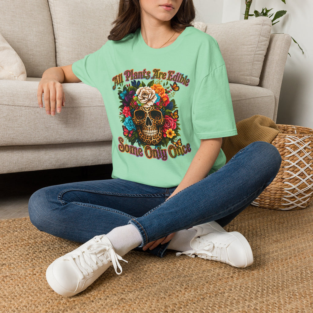 T-Shirt — "All Plants Are Edible (Some Only Once)" Floral Sugar Skull Tee