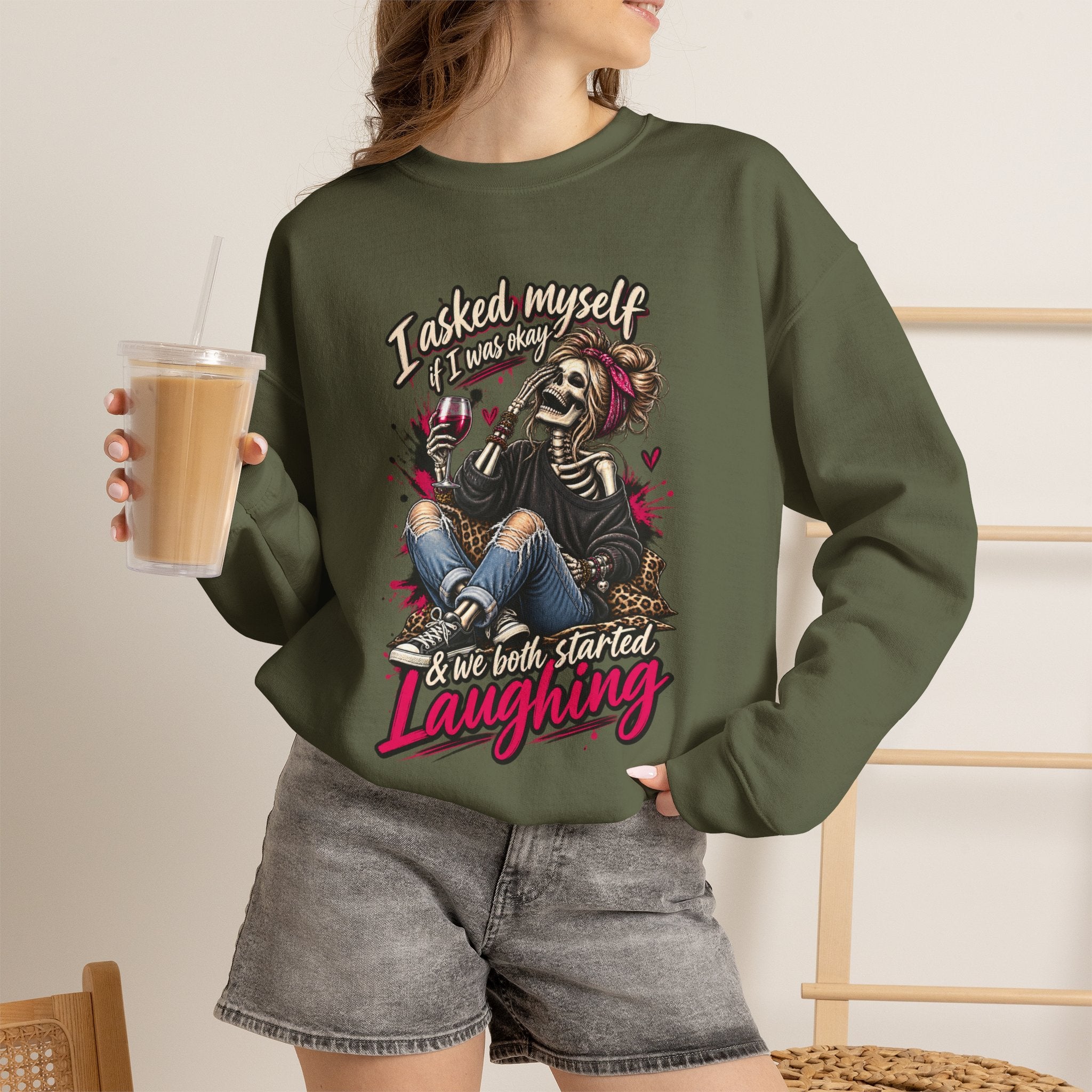 Crewneck Sweatshirt — 'I Asked Myself If I Was Crazy & Then We Started Laughing' Skeleton Graphic