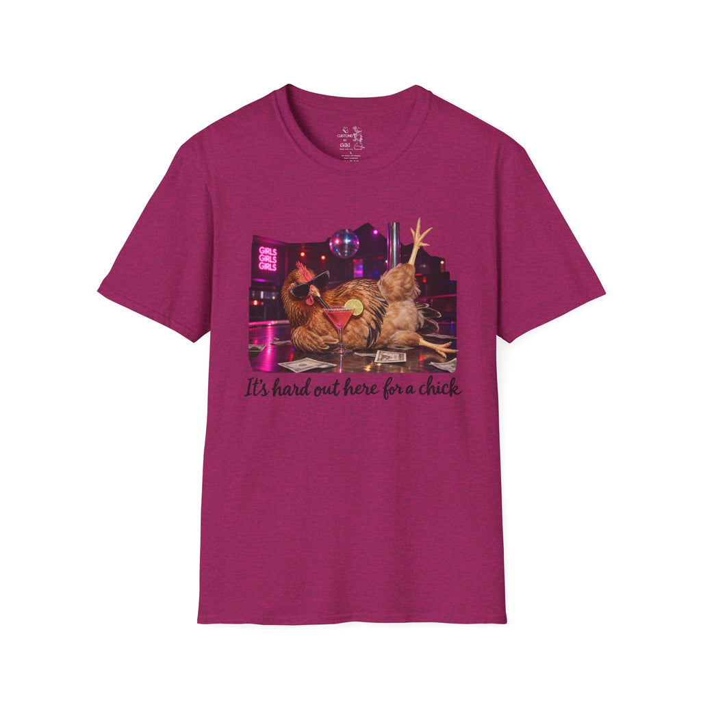 T-Shirt — "It's Hard Out Here for a Chick" Chicken Comedy Tee