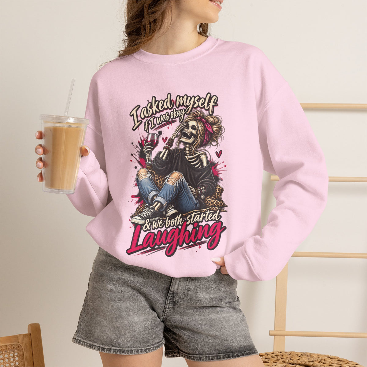 Crewneck Sweatshirt — 'I Asked Myself If I Was Crazy & Then We Started Laughing' Skeleton Graphic