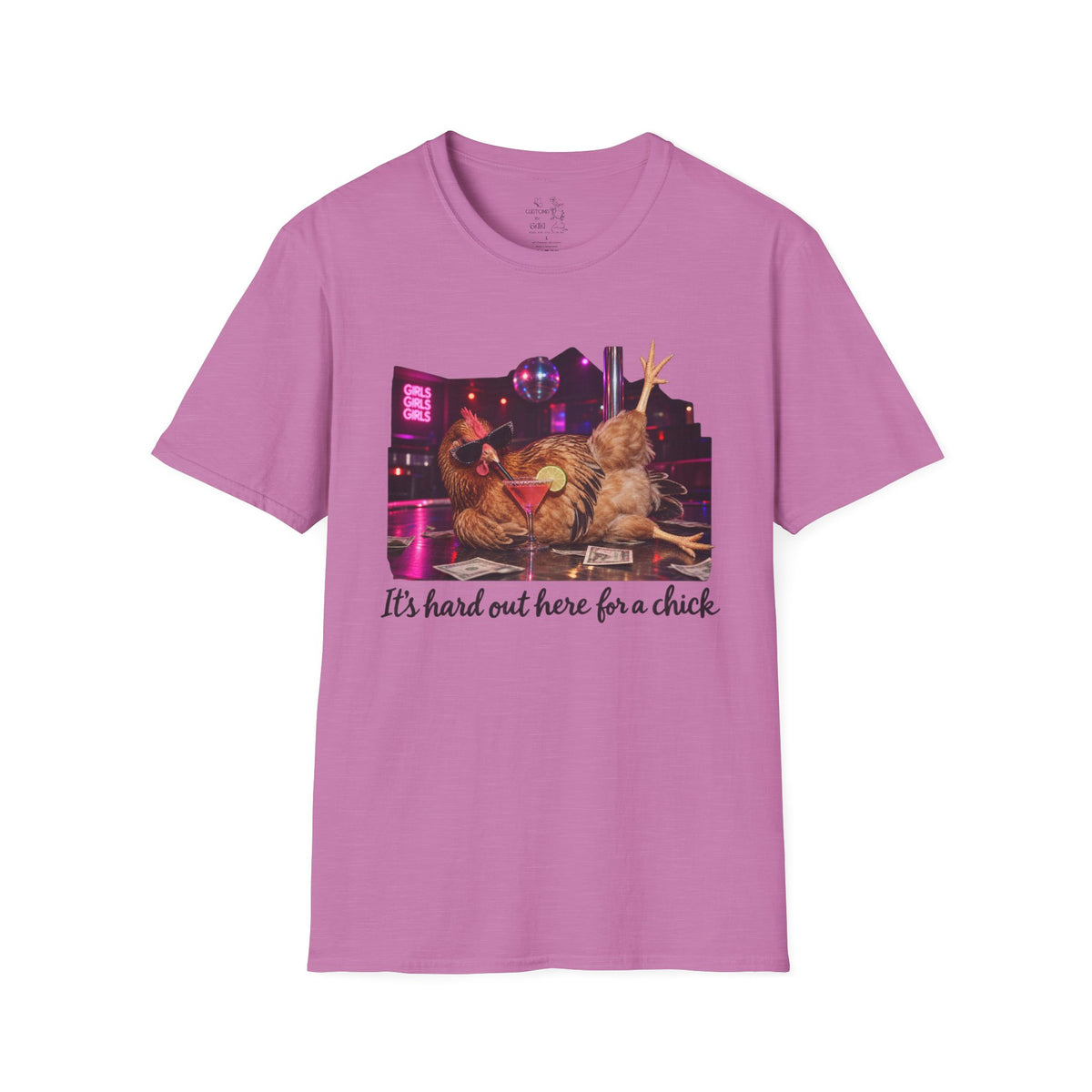 T-Shirt — "It's Hard Out Here for a Chick" Chicken Comedy Tee