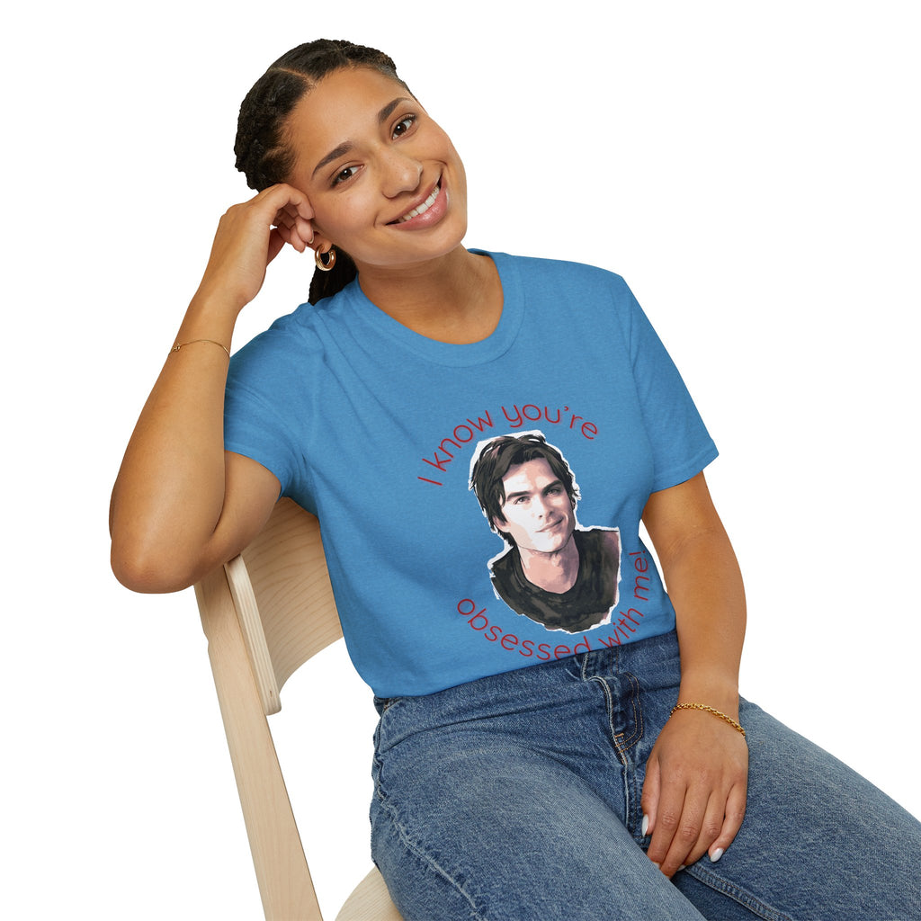 T-Shirt — "I know you're obsessed with me!" Portrait Graphic Tee