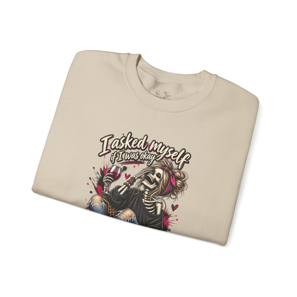 Crewneck Sweatshirt — 'I Asked Myself If I Was Crazy & Then We Started Laughing' Skeleton Graphic