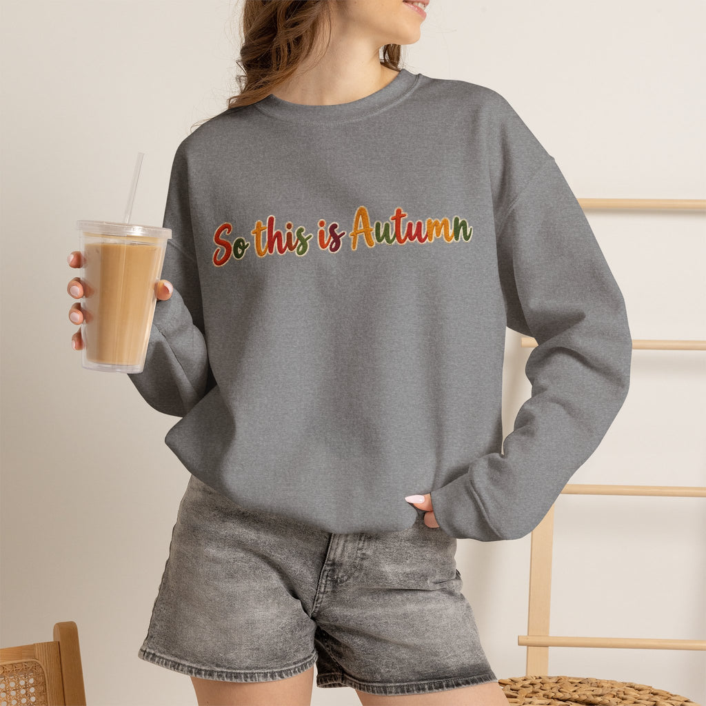 So This Is Autumn Crewneck Sweatshirt – Cozy Fall Pullover