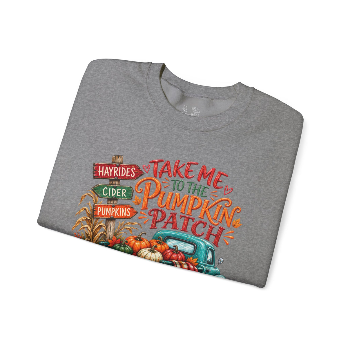 Pumpkin Patch Crewneck Sweatshirt — "Take Me to the Pumpkin Patch" Autumn Vibes