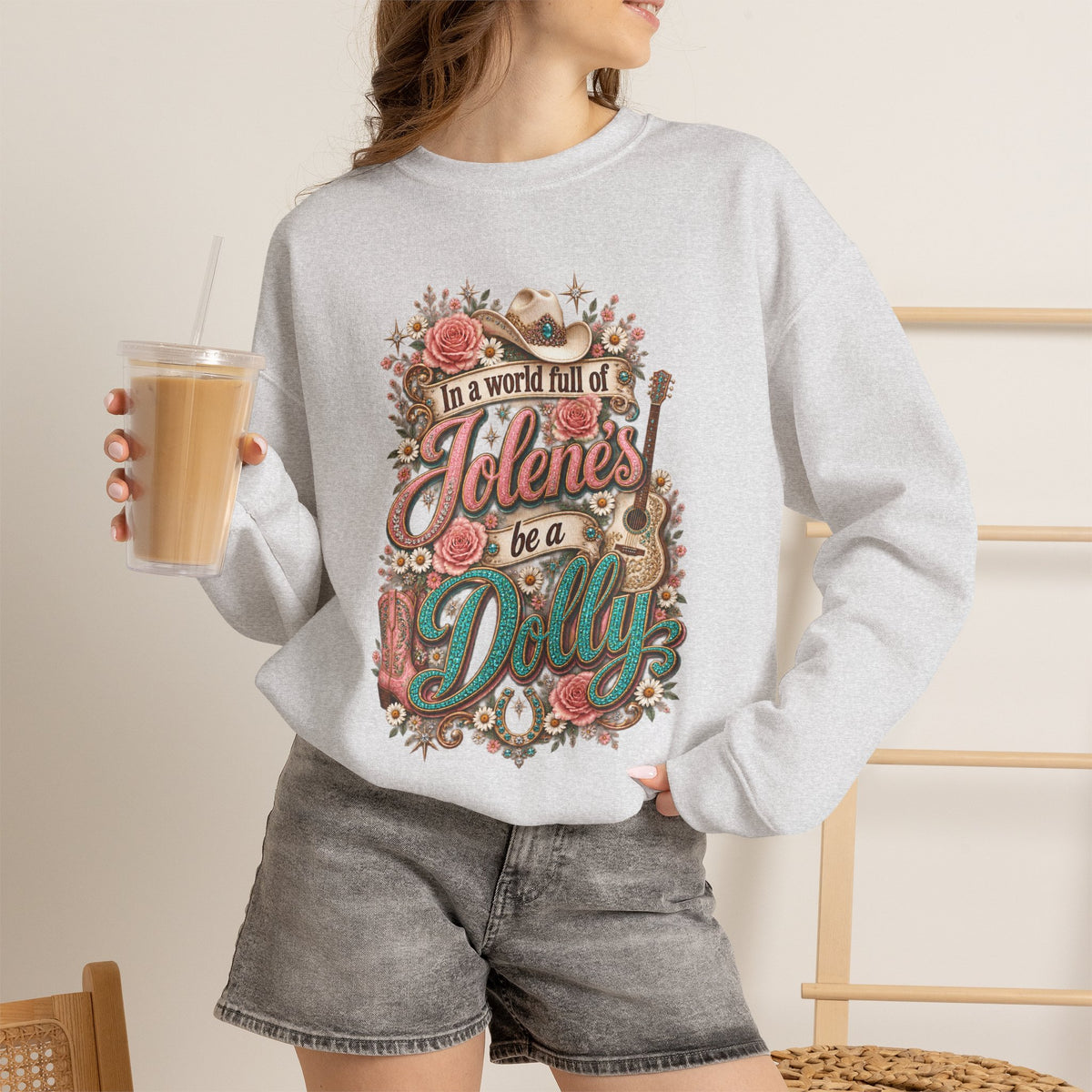 Crewneck Sweatshirt — "In a world full of Jolene's be a Dolly" Vintage Floral Country Music Pullover