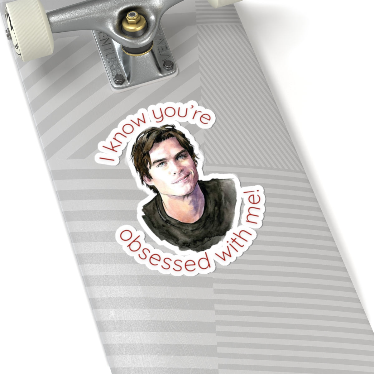 Kiss-Cut Sticker — "I Know You’re Obsessed With Me" Portrait Sticker
