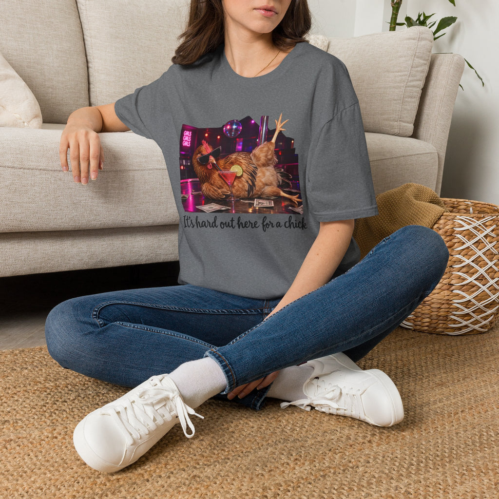 T-Shirt — "It's Hard Out Here for a Chick" Chicken Comedy Tee