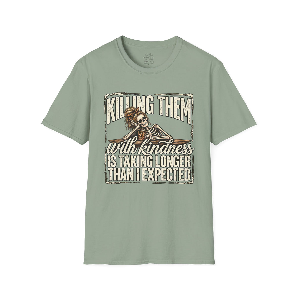 Killing Them With Kindness Skeleton T-Shirt – Funny Dark Humor Tee