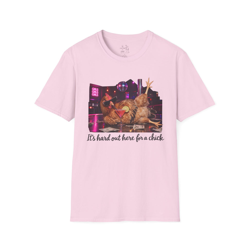 T-Shirt — "It's Hard Out Here for a Chick" Chicken Comedy Tee