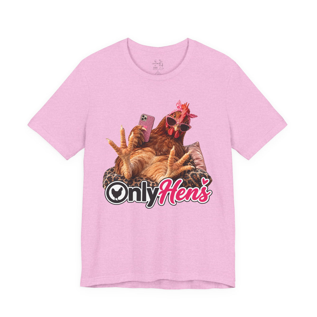 Only Hens T-Shirt — Funny Chicken Selfie Tee for Poultry Lovers