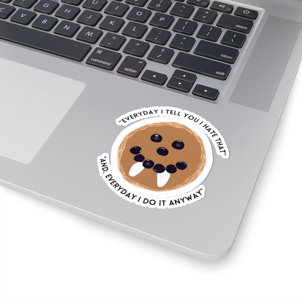 Kiss-Cut Sticker — Smiling Cookie with Fangs & Quote “Everyday I Tell You I Hate That”