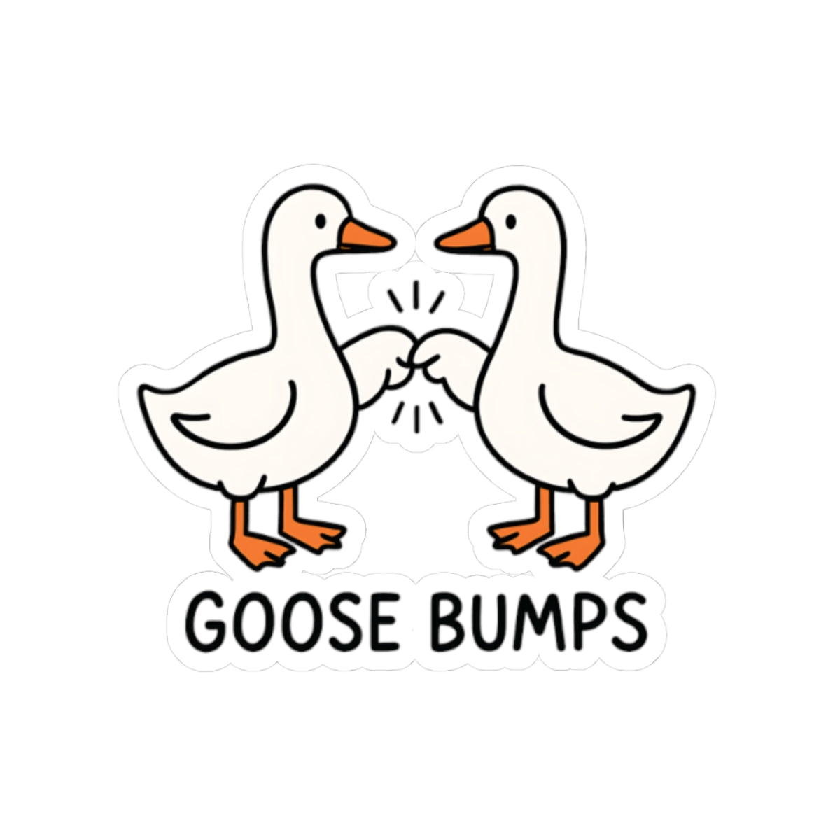 Goose Bumps Sticker — Cute Fist-Bumping Geese Kiss-Cut Vinyl Sticker