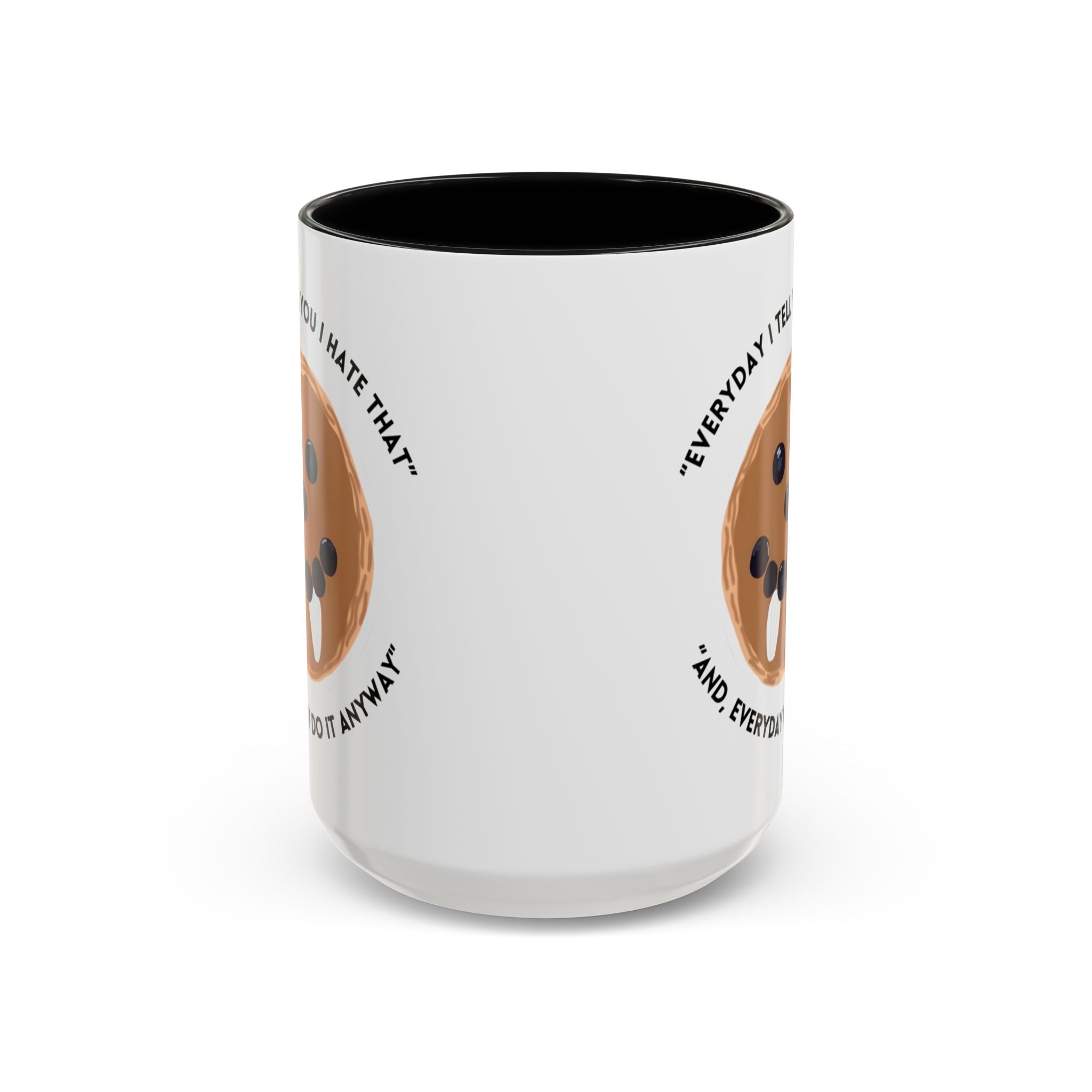 Accent Coffee Mug — "Everyday I Tell You I Hate That and Everyday I Do It Anyway" Funny Cookie Face Mug