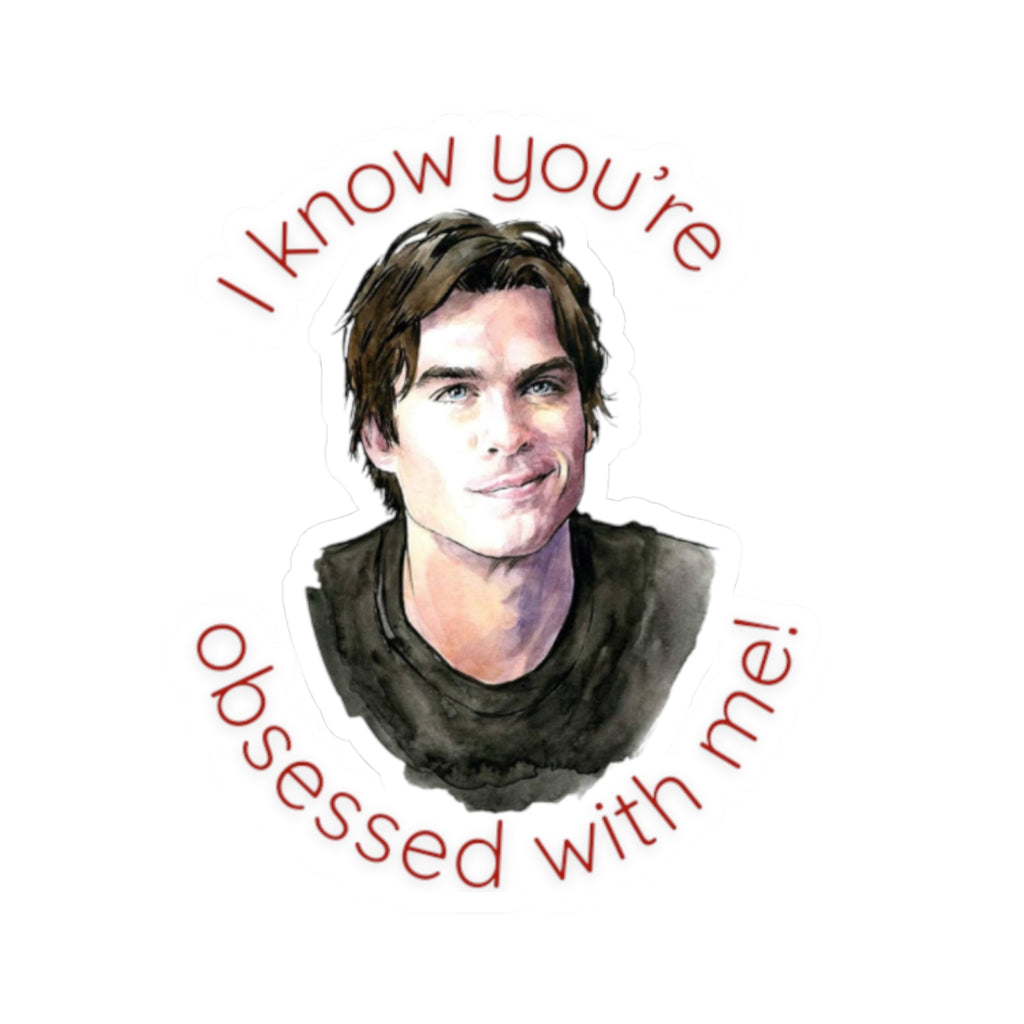Kiss-Cut Sticker — "I Know You’re Obsessed With Me" Portrait Sticker