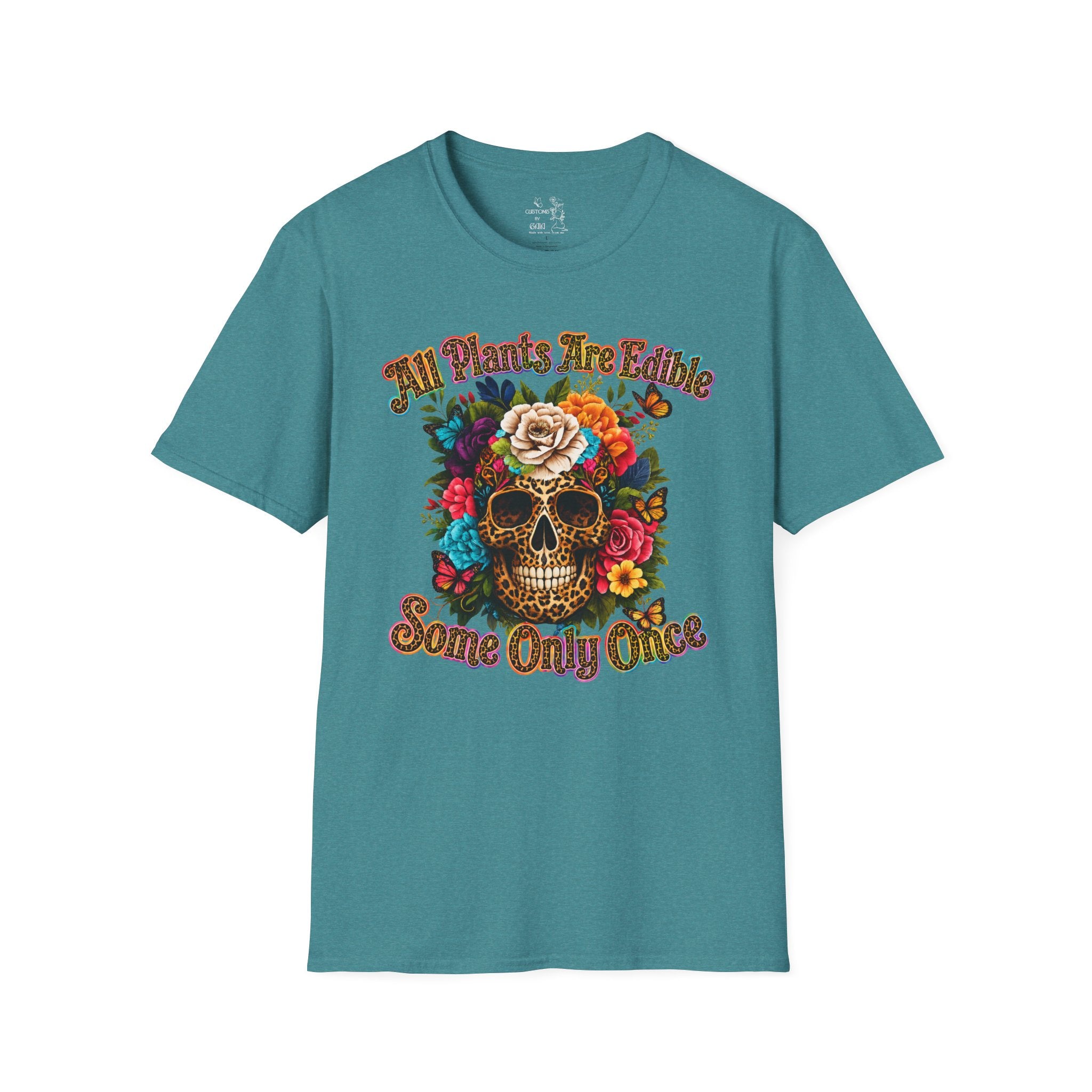 T-Shirt — "All Plants Are Edible (Some Only Once)" Floral Sugar Skull Tee
