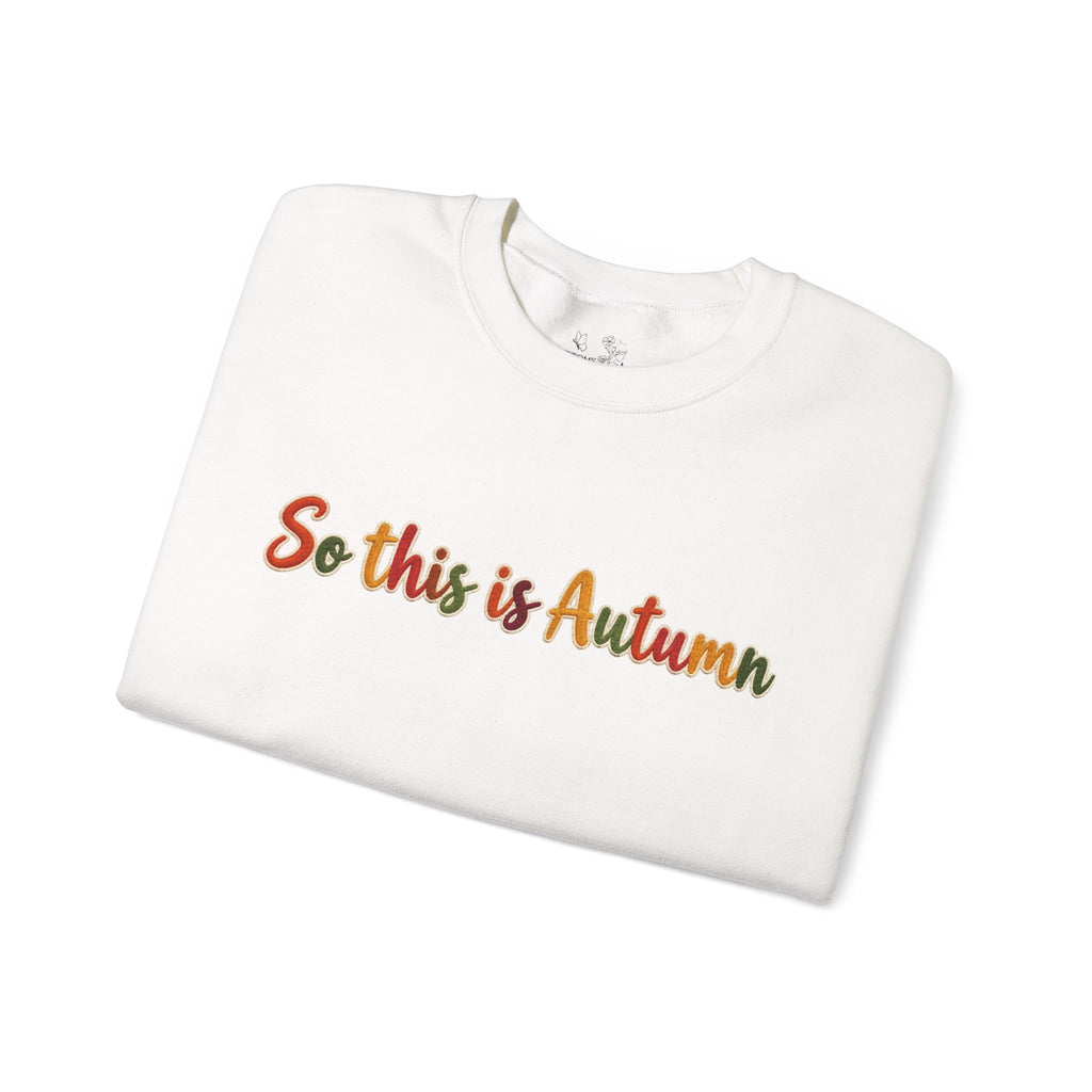 So This Is Autumn Crewneck Sweatshirt – Cozy Fall Pullover