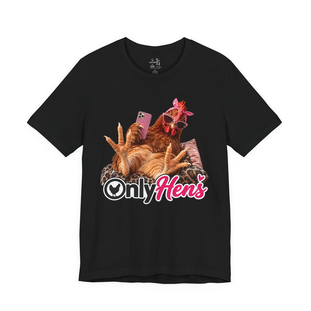 Only Hens T-Shirt — Funny Chicken Selfie Tee for Poultry Lovers