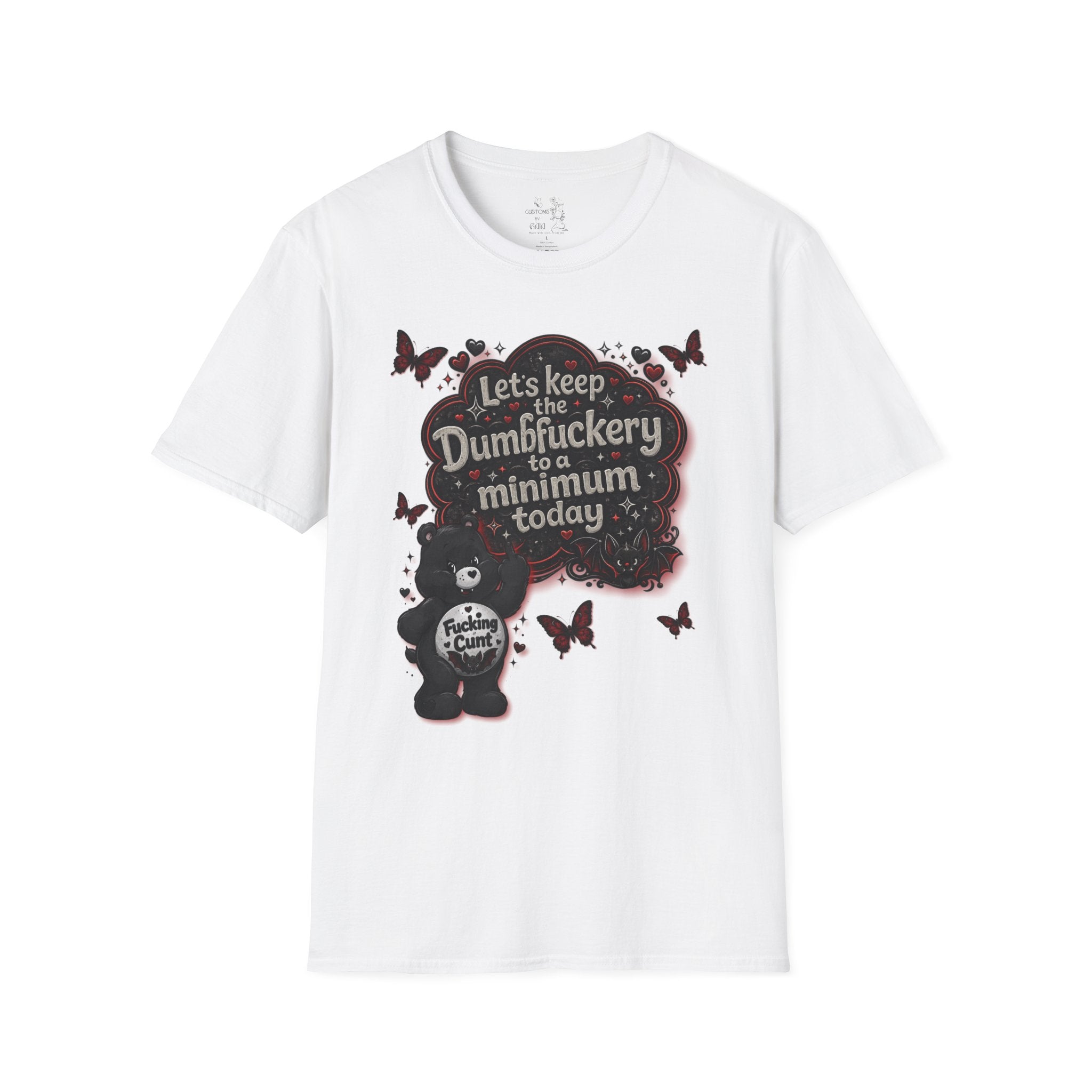 Let's Keep the Dumbfuckery to a Minimum Today T-Shirt — Funny Goth Bear Graphic Tee