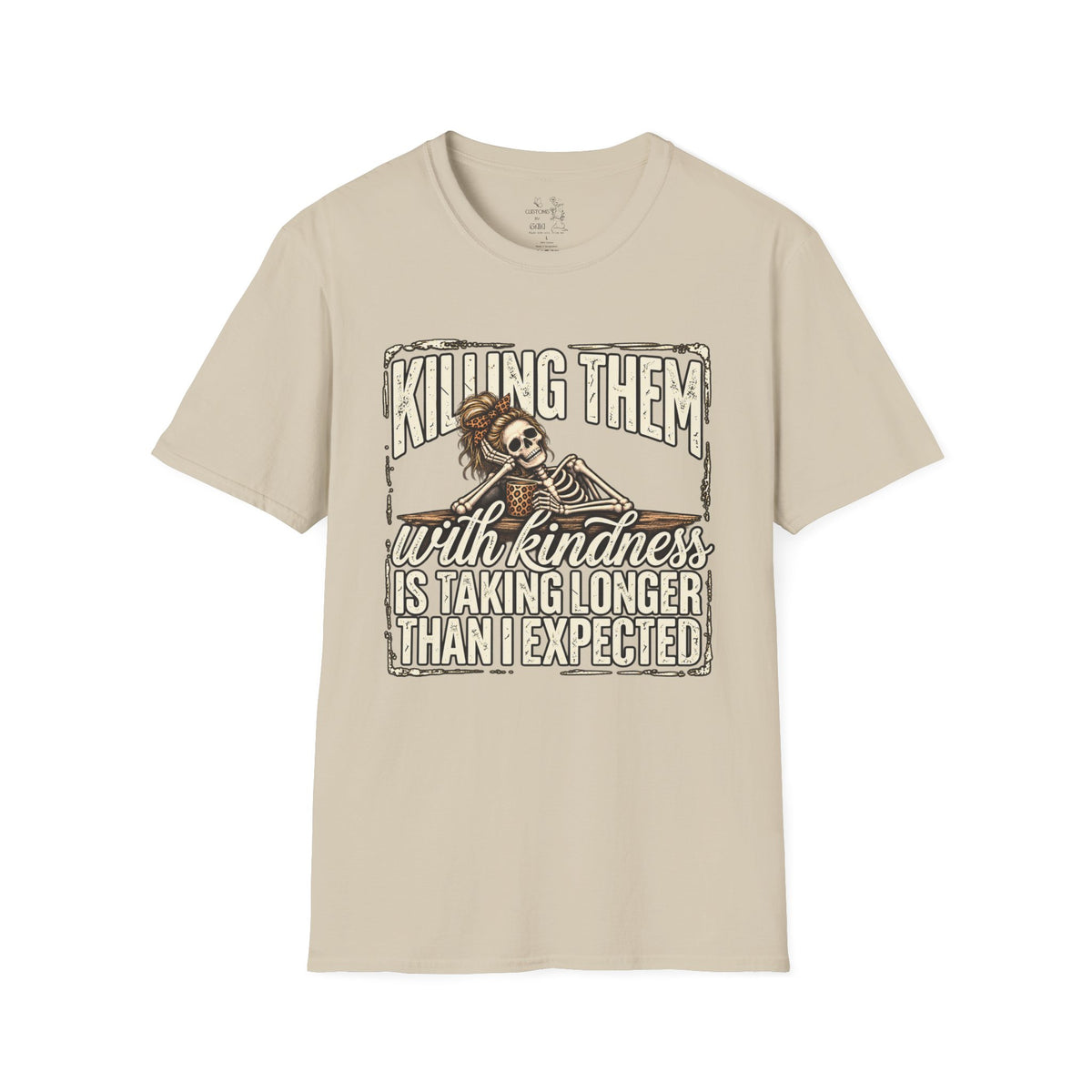 Killing Them With Kindness Skeleton T-Shirt – Funny Dark Humor Tee