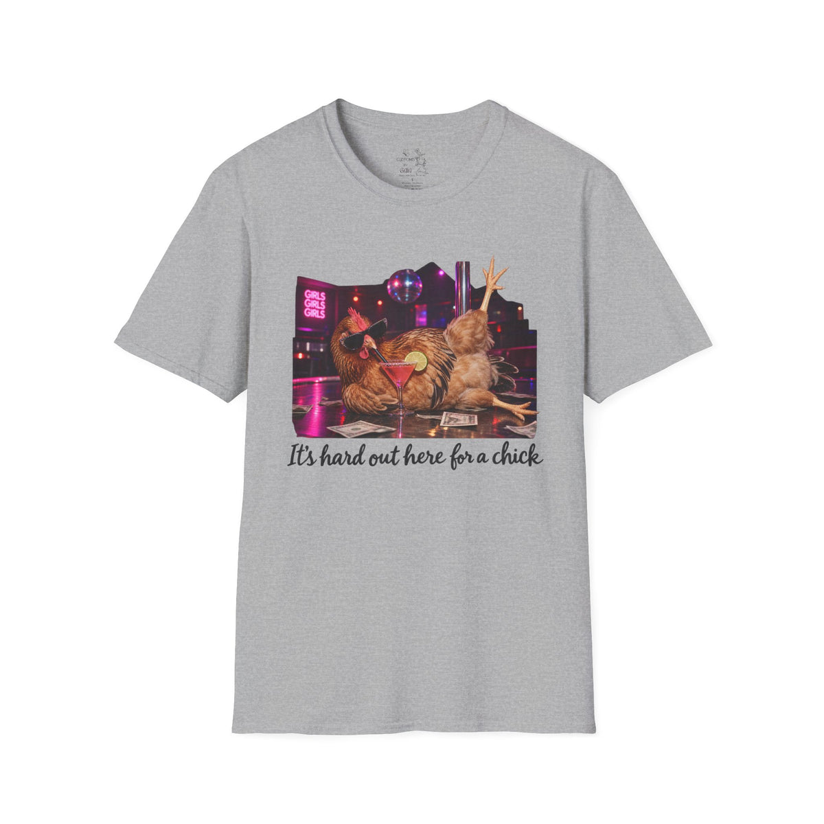T-Shirt — "It's Hard Out Here for a Chick" Chicken Comedy Tee