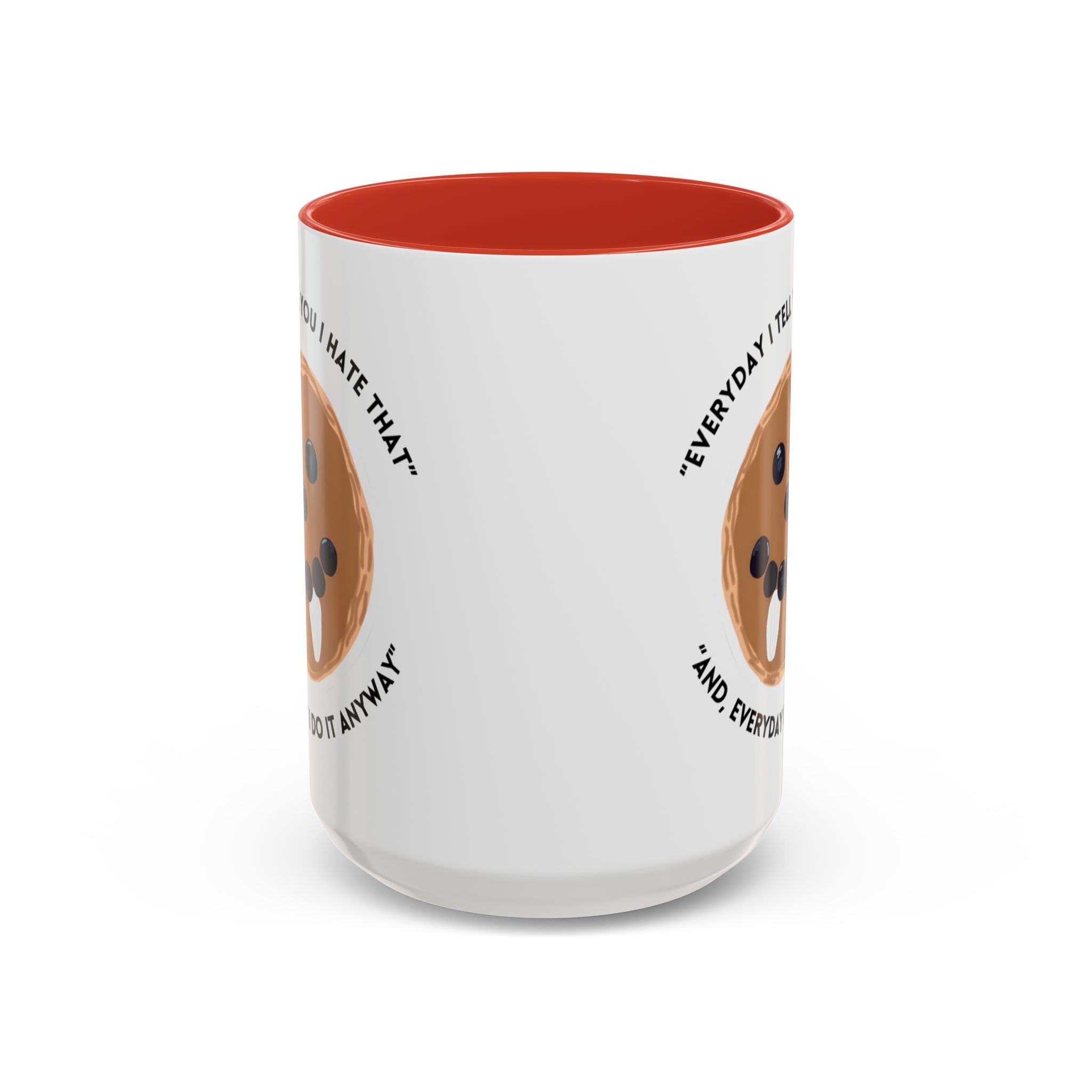Accent Coffee Mug — "Everyday I Tell You I Hate That and Everyday I Do It Anyway" Funny Cookie Face Mug