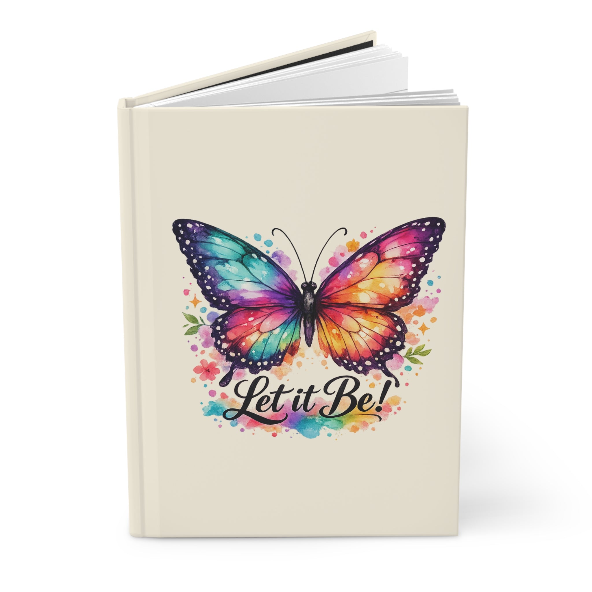 Let It Be! Colorful Butterfly Hardcover Journal — Inspirational Butterfly Notebook for Writing & Gift