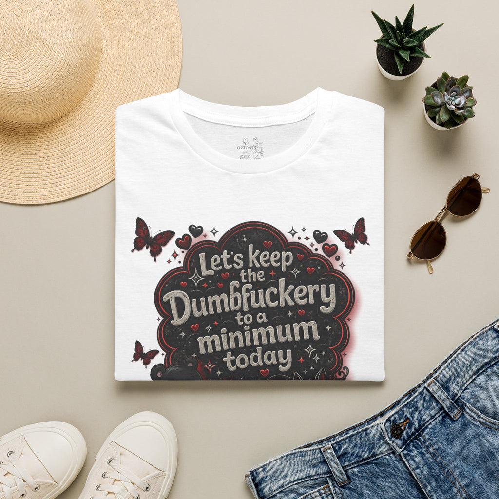 Let's Keep the Dumbfuckery to a Minimum Today T-Shirt — Funny Goth Bear Graphic Tee