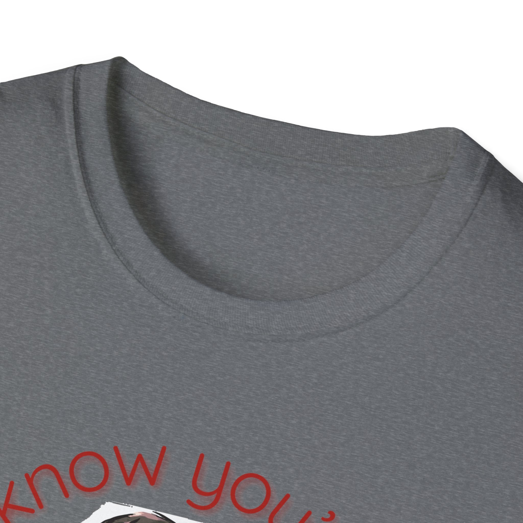 T-Shirt — "I know you're obsessed with me!" Portrait Graphic Tee