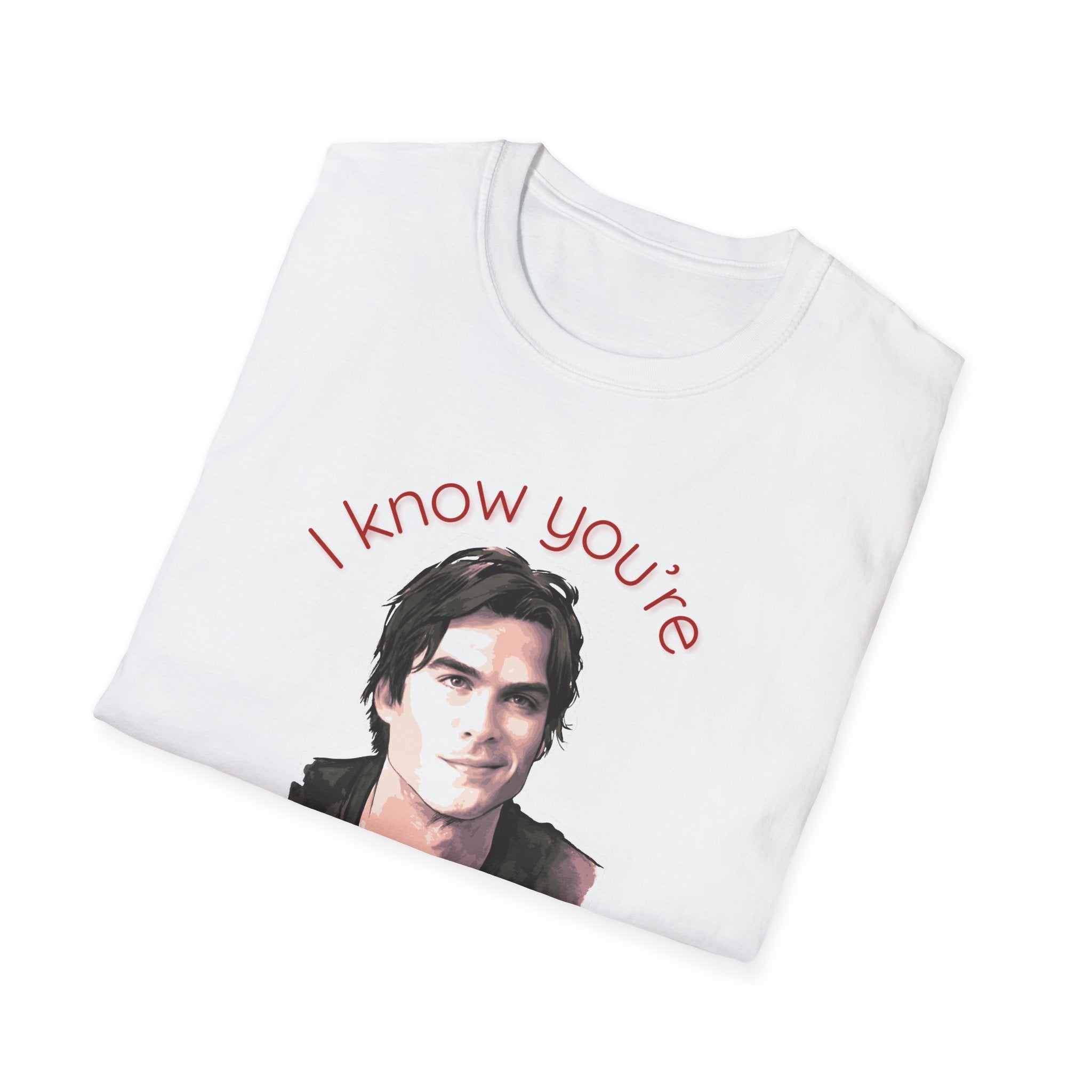 T-Shirt — "I know you're obsessed with me!" Portrait Graphic Tee