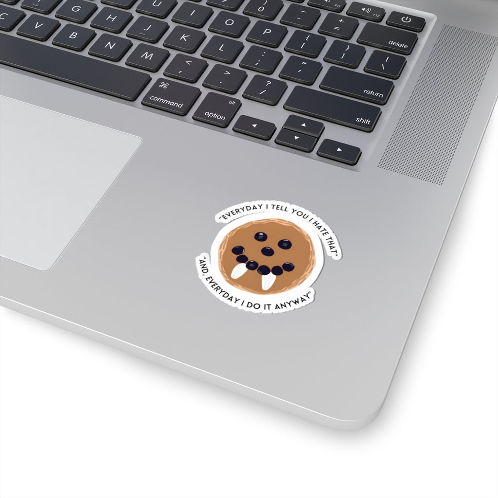 Kiss-Cut Sticker — Smiling Cookie with Fangs & Quote “Everyday I Tell You I Hate That”
