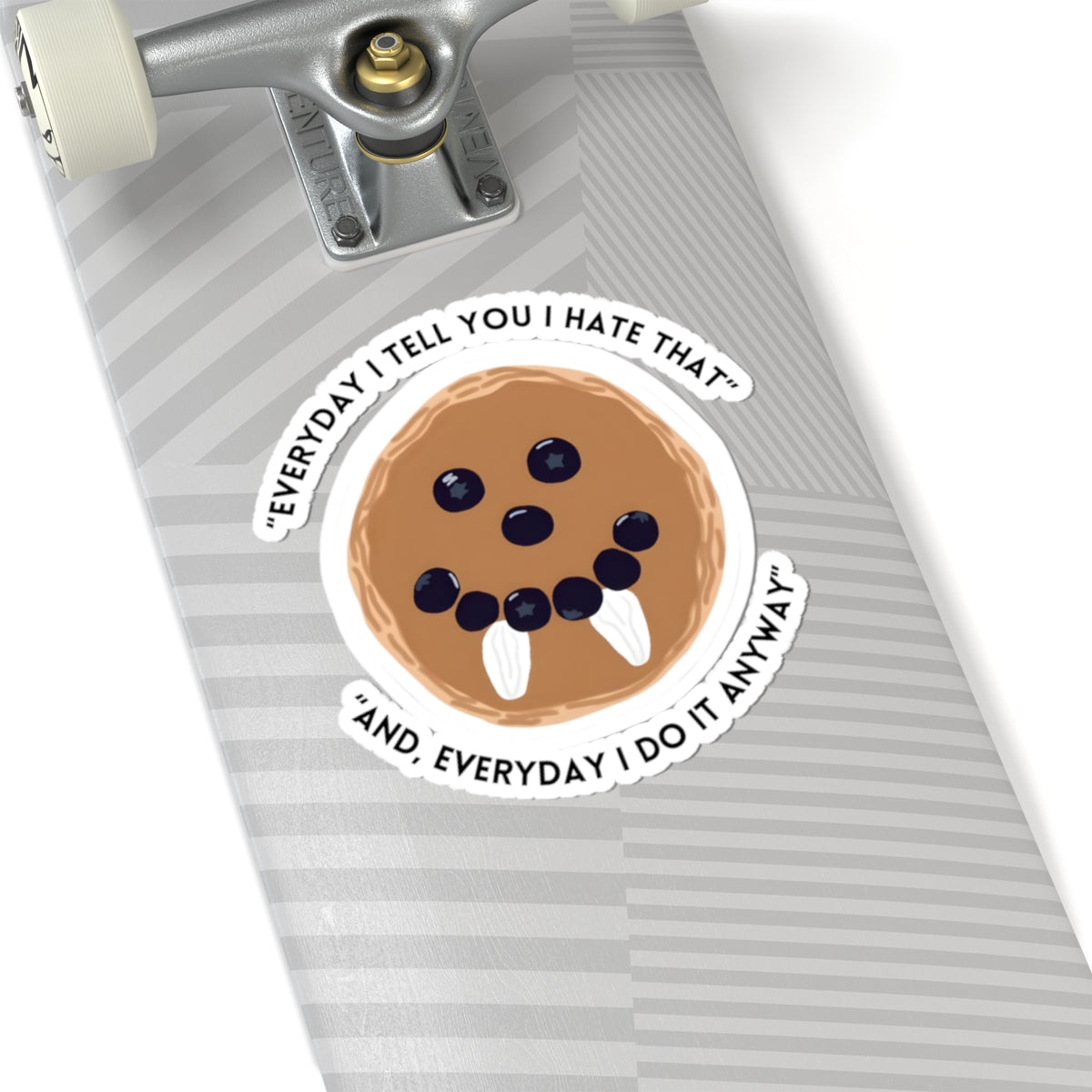 Kiss-Cut Sticker — Smiling Cookie with Fangs & Quote “Everyday I Tell You I Hate That”
