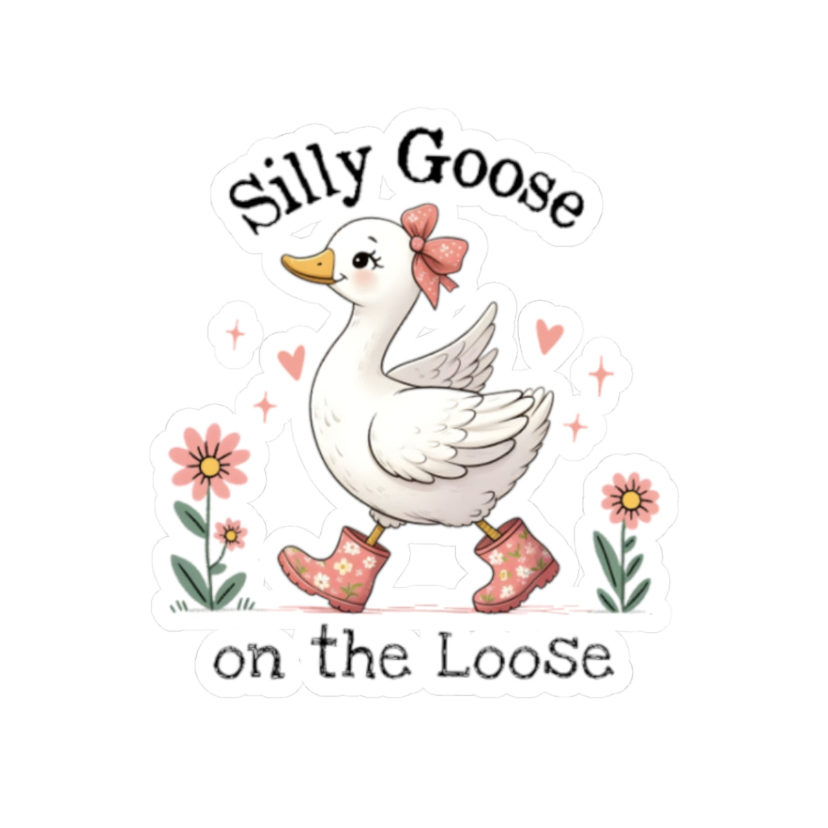Sticker — "Silly Goose on the Loose" Cute Duck Sticker (Kiss-Cut)