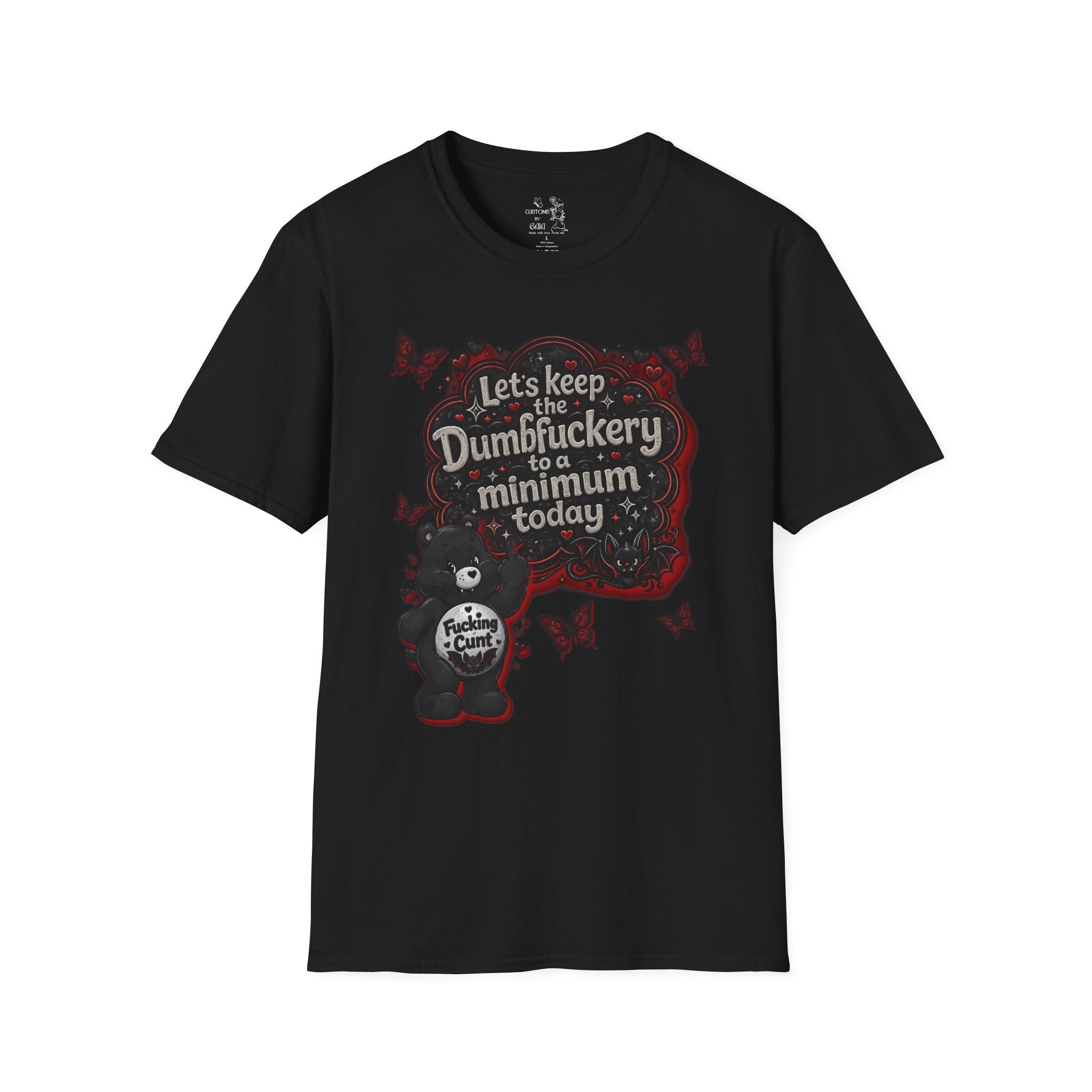 Let's Keep the Dumbfuckery to a Minimum Today T-Shirt — Funny Goth Bear Graphic Tee