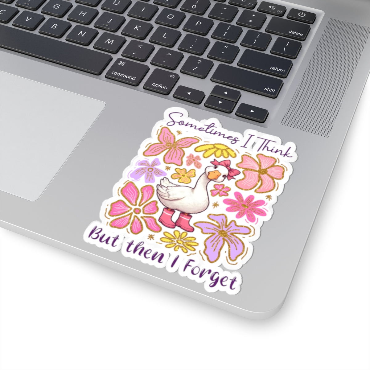 Sticker — 'Sometimes I Think but Then I Forget' Floral Duck Kiss-Cut Sticker