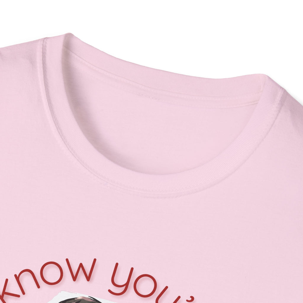 T-Shirt — "I know you're obsessed with me!" Portrait Graphic Tee