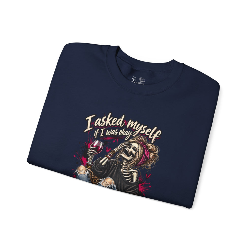 Crewneck Sweatshirt — 'I Asked Myself If I Was Crazy & Then We Started Laughing' Skeleton Graphic