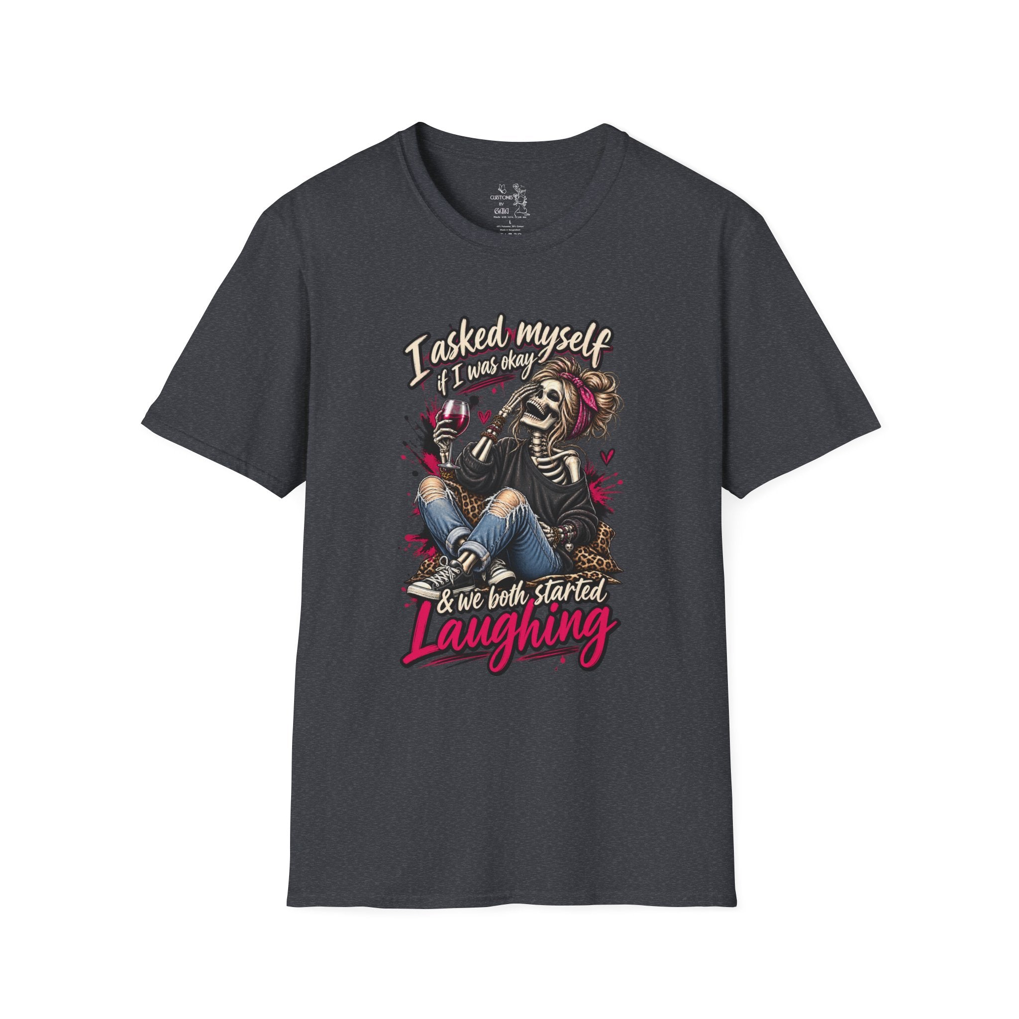 Graphic T-Shirt — "I Asked Myself If I Was Okay" Skeleton Girl Funny Dark Humor Tee