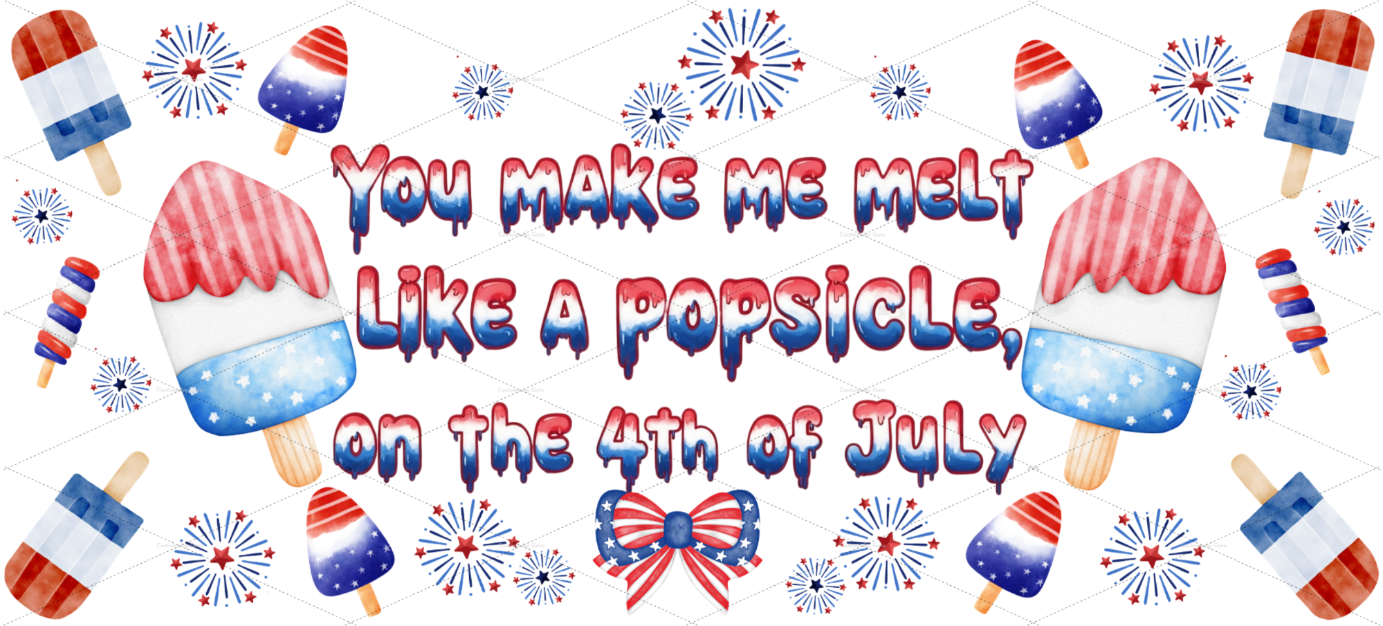 You Make Me Melt UV DTF Wrap | 4th of July