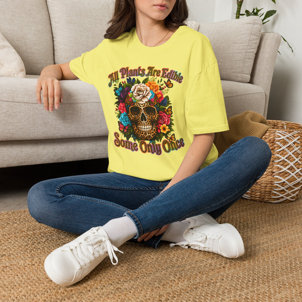 T-Shirt — "All Plants Are Edible (Some Only Once)" Floral Sugar Skull Tee