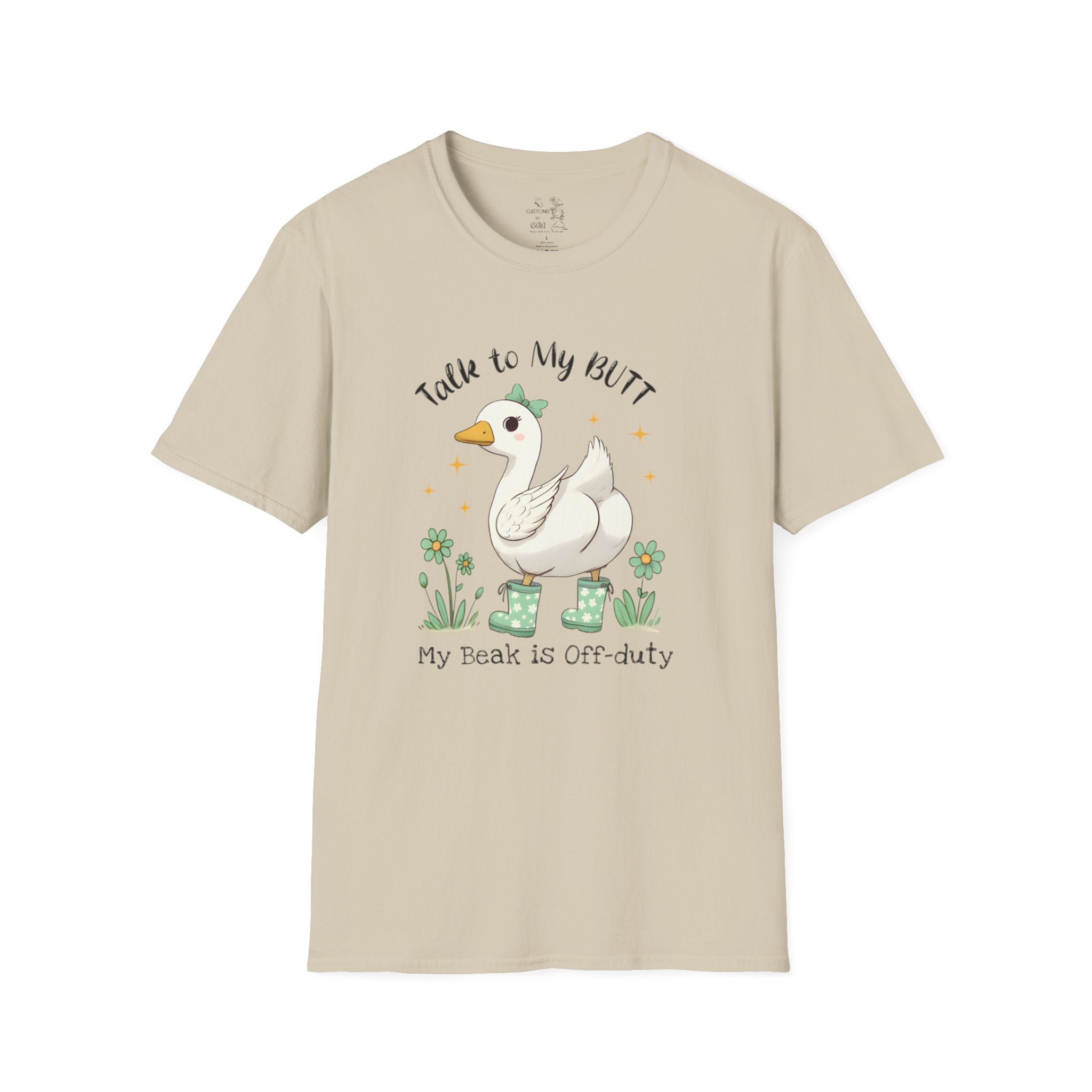Funny Goose T-Shirt — "Talk to My Butt, My Beak Is Off-Duty" Cute Farm Animal Tee